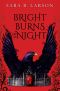 [Dark Breaks the Dawn Duology 02] • Bright Burns the Night